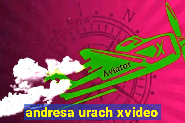 andresa urach xvideo